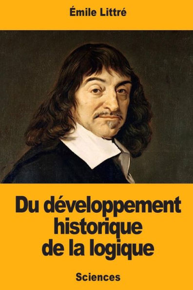 Du developpement historique de la logique (French Edition)