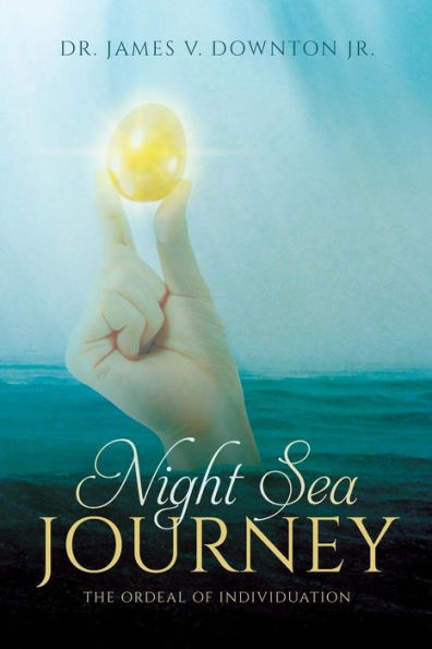 Night Sea Journey : The Ordeal Of Individuation