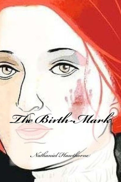 The Birth-Mark - 9781976363023