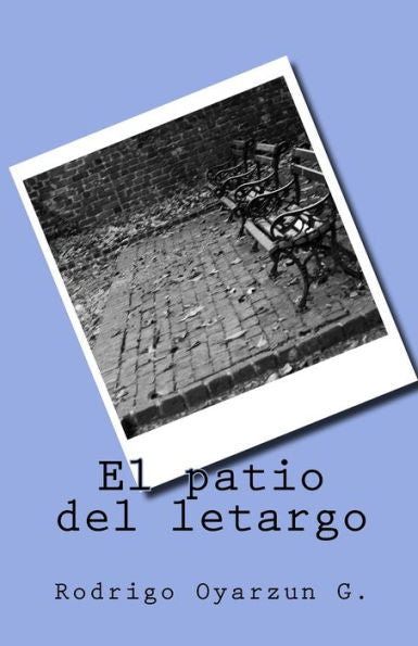 El patio del letargo (Spanish Edition)