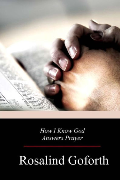 How I Know God Answers Prayer - 9781976378263