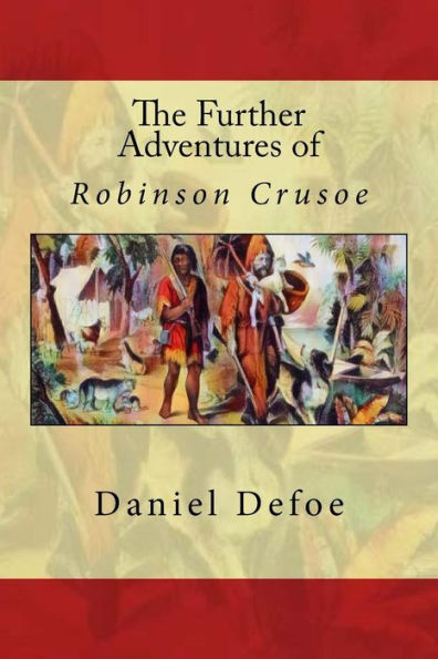 The Further Adventures Of Robinson Crusoe - 9781976382550