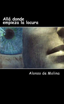 All� donde empieza la locura: Poes�a del Siglo XXI (Poetas de Hoy) (Spanish Edition)