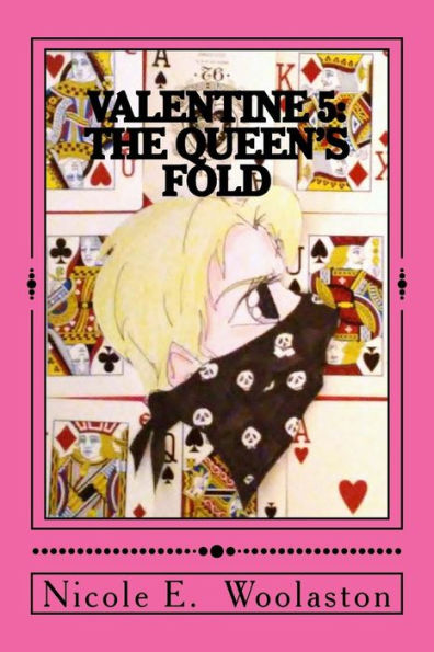 Valentine 5 : The Queen's Fold