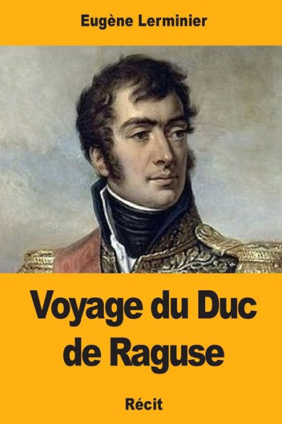 Voyage Du Duc De Raguse
