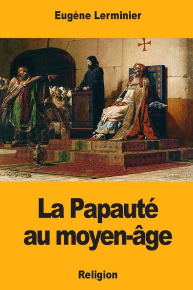 La Papaute au moyen-âge (French Edition)