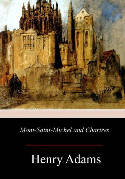 Mont-Saint-Michel And Chartres - 9781976448669