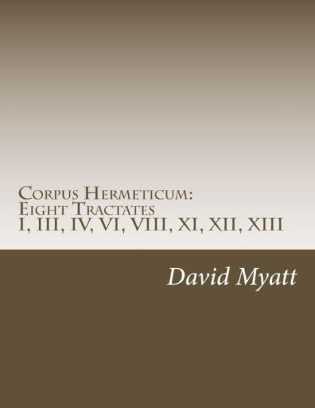 Corpus Hermeticum: ocho tratados: traducción y comentario