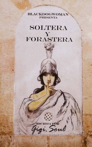 Soltera Y Forastera