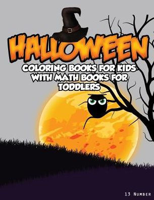 Halloween Coloring Books For Kids : With Math Books For Toddlers