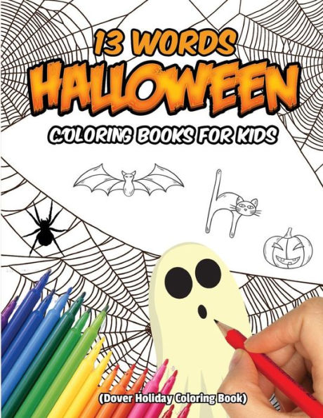 13 Words Halloween Coloring Books For Kids (Dover Holiday Coloring Book): Halloween Coloring Book For Kids, 13 Wors Of Halloween