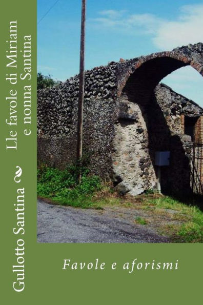 Lle Favole Di Miriam E Nonna Santina : Favole E Aforismi