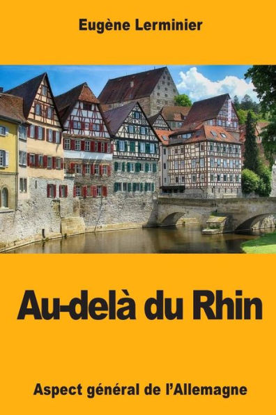 Au-del� du Rhin: Aspect g�n�ral de l�Allemagne (Edición francesa)