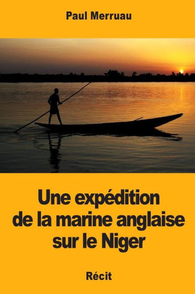 Une Expdition De La Marine Anglaise Sur Le Niger