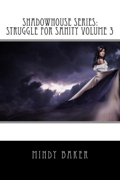 Shadowhouse Series : Struggle For Sanity