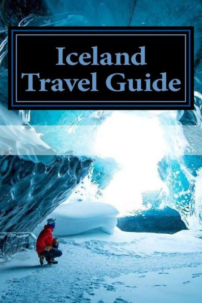 Iceland Travel Guide - 9781976514128