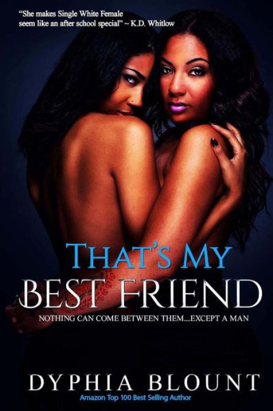 That'S My Best Friend : No New Friends: (An Erotic Short Series)