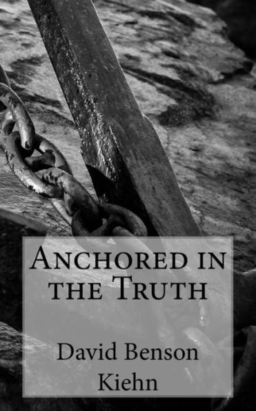 Anchored in the Truth: The Letters of John