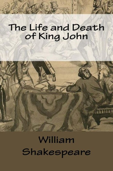 The Life And Death Of King John