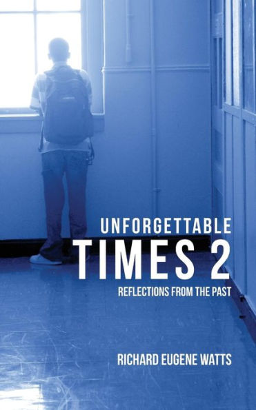 Unforgettable Times 2 : Reflections From The Past