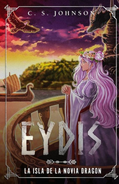 Eydis: La Isla de la Novia Dragon (The Legend of Eydis) (Spanish Edition)
