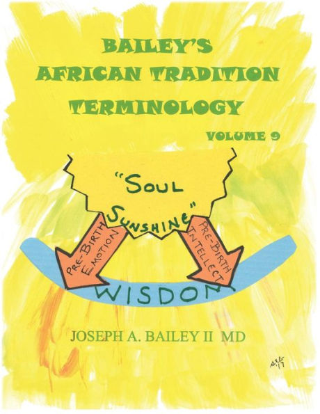 Bailey's AFRICAN TRADITION TERMINOLOGY-VOLUME 9