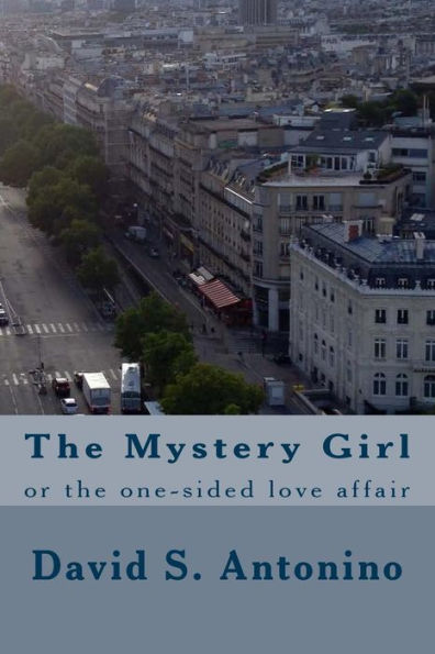The Mystery Girl : Or The One-Sided Love Affair