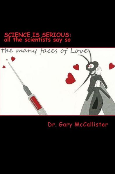 Science Is Serious : All The Scientists Say So