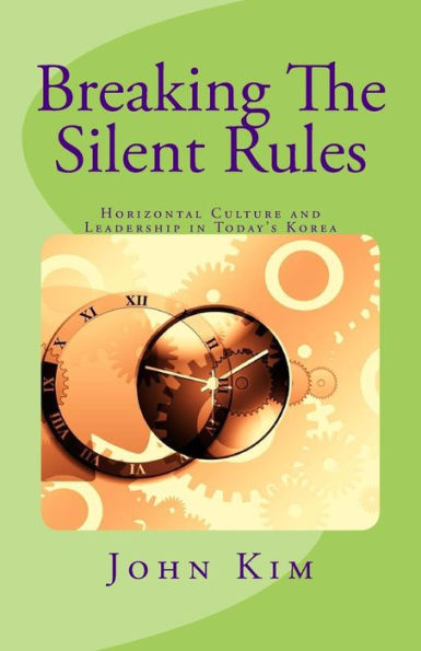 Breaking The Silent Rules: Horizontal Culture and Leadership in Today's Korea