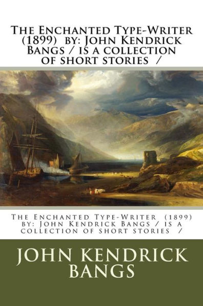 The Enchanted Type-Writer - 9781976554841