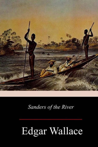 Sanders Of The River - 9781976563003