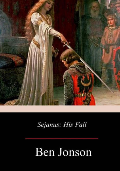 Sejanus : His Fall