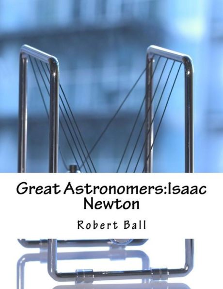 Great Astronomers:Isaac Newton