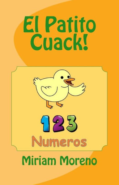 El Patito Cuack!: 1-2-3 Números (Spanish Edition)
