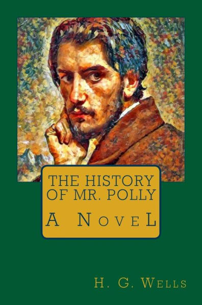 The History Of Mr. Polly - 9781976570469