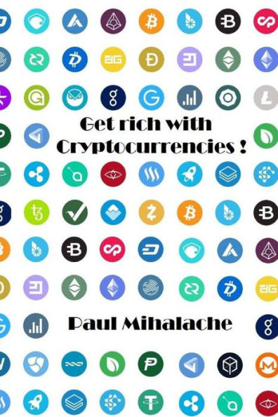 Get rich with cryptocurrencies!