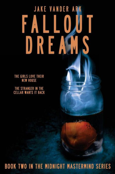 Fallout Dreams (The Midnight Mastermind Series)