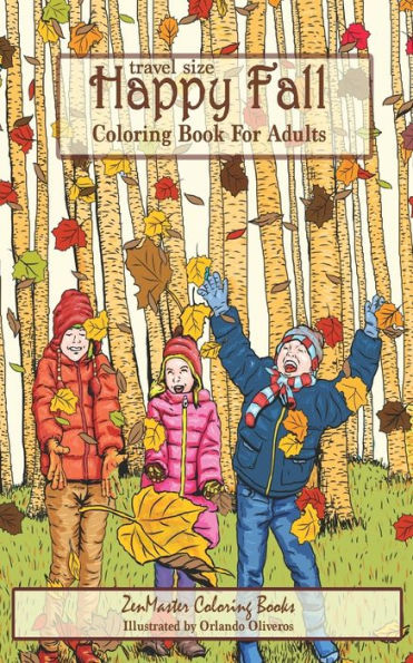 Travel Size Happy Fall Coloring Book For Adults : Fall Scenes Adult Coloring Book With Pumpkins, Leaves, Country Scenes, Cats, Forests, And More