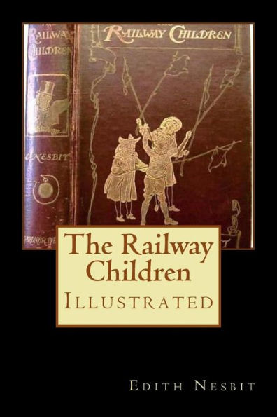 The Railway Children : Illustrated