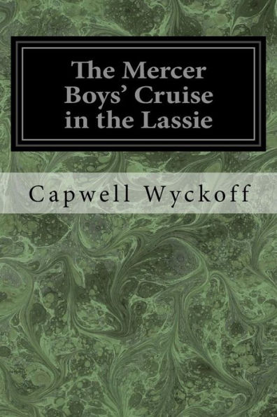 The Mercer Boys' Cruise In The Lassie - 9781976595028