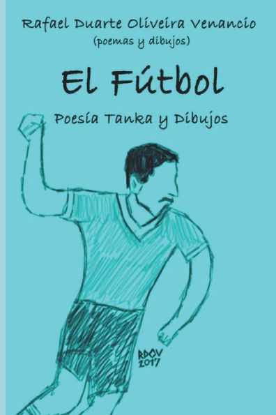 El F?tbol: Poes?a Tanka y Dibujos (Spanish Edition)