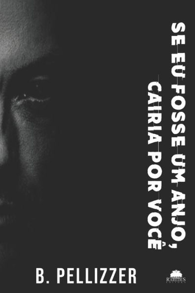 Se Eu Fosse Um Anjo, Cairia Por Você