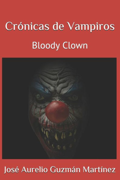 Crónicas de Vampiros: Bloody Clown (Edición en español)