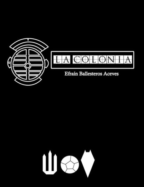 La Colonia (Spanish Edition)