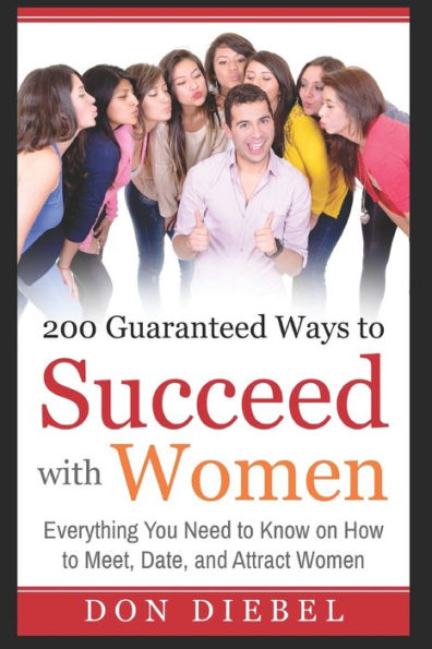 200 formas garantizadas de tener éxito con las mujeres