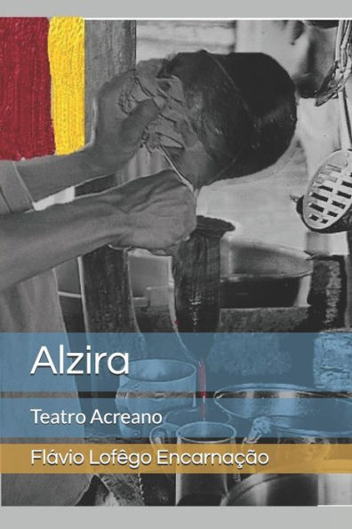 Alzira: Teatro Acreano (Edición Portuguesa)