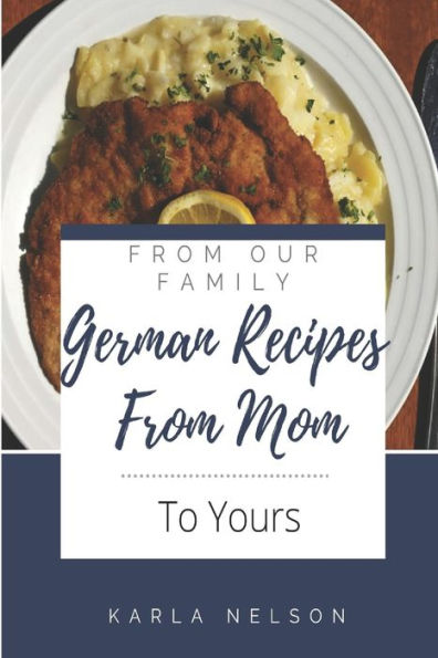 German Recipes from Mom - 9781976789830
