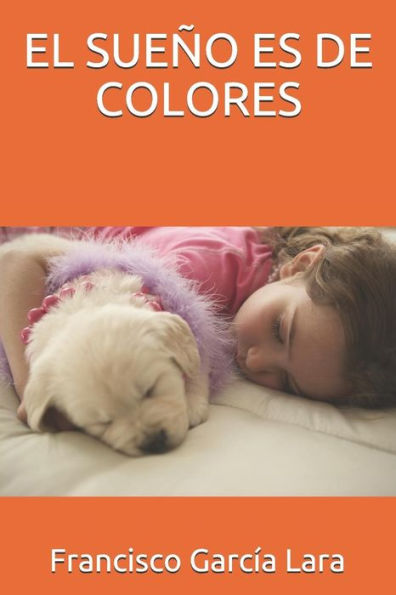 EL SUEÑO ES DE COLORES (CIENCIA FICCIÓN - EDUCATIVO) (Spanish Edition)
