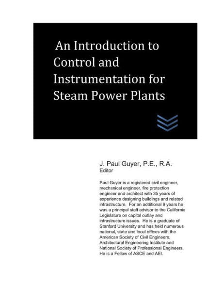 An Introduction to Control and Instrumentation for Steam Power Plants (Electric Power Generation and Distribution)