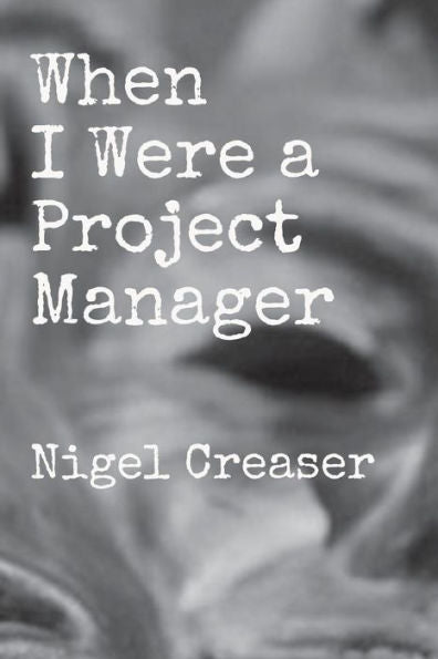 When I Were A Project Manager